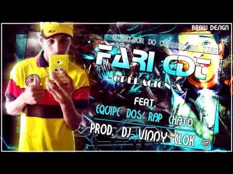 FARI CDT -[ OPERACION X ] - [ FEAT - EQUIPE RAP CHATO - ] PRODUÇÃO VINYCLOOK
