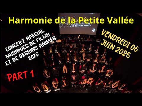 CINÉ-CONCERT 2025 // PART 1 - Harmonie de la Petite Vallée de Stosswihr - Juin 2025