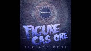Figure &amp; CasOne - The Accident (Original Mix)