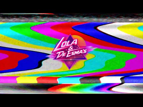 Lola & De Esma's - Elaba goi!