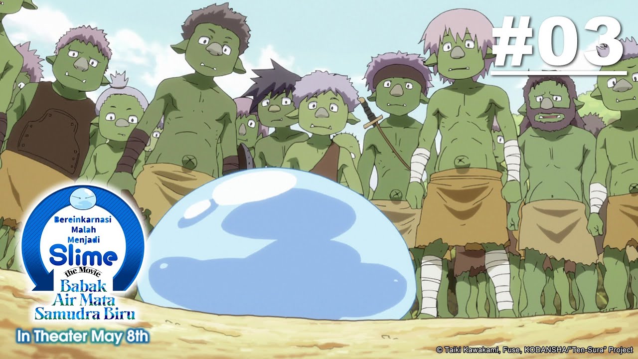 [Movie Tayang 5 Mei] (Tensura) Bereinkarnasi Malah Menjadi Slime - Episode 03 [Takarir Indonesia]