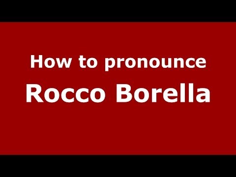 How to pronounce Rocco Borella (Italian/Italy) - PronounceNames.com