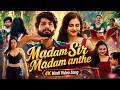 Madam Sir Madam Anthe Hindi Full Video Song Latest Romantic Hit Ramya Pasupuleti Ankith