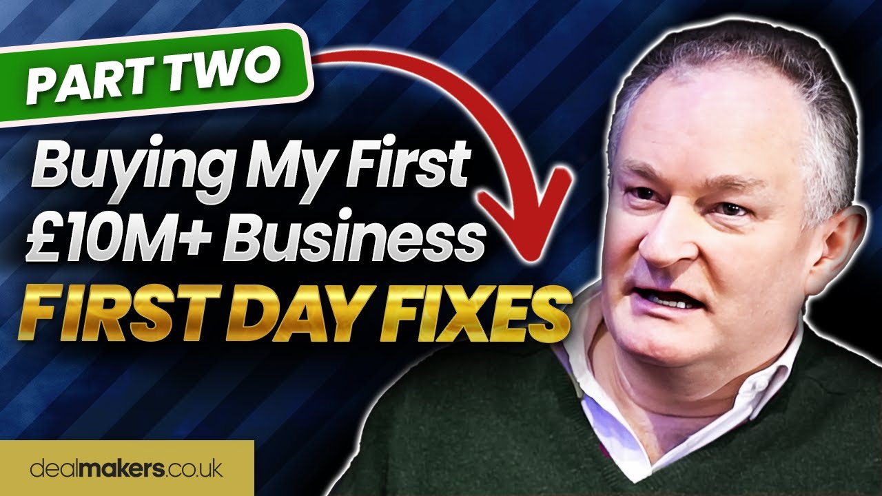 Buying My First £10M+ Business (Part 2) – Building The Business