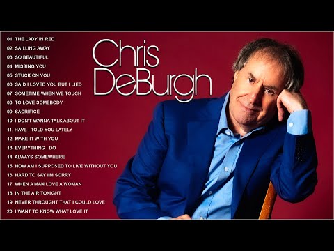 Best Songs Of Chris De Burgh - Chris De Burgh Greatest Hits Full Album