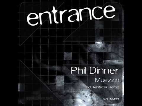 Phil Dinner - Muezzin [Entrance Music]