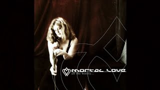 Mortal Love - I Want to Die