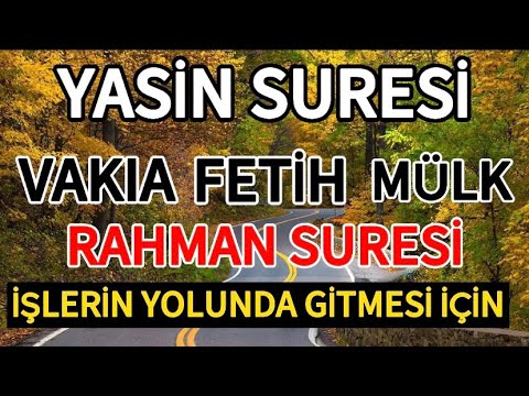 YASİN SURESİ🍁VAKIA - FETİH - MÜLK VE RAHMAN SURESİ / İşlerin Yolunda Gitmesi İçin Mutlaka Dinle🤲🏻
