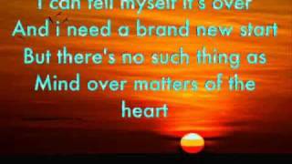 MIND OVER MATTERS OF THE HEART BY: RESTLESS HEART