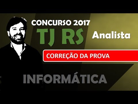 Concurso TJ RS 2017 - Correção da prova de informática - Analista Judiciário