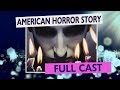 AMERICAN HORROR STORY - Complete Cast - Season 1-8