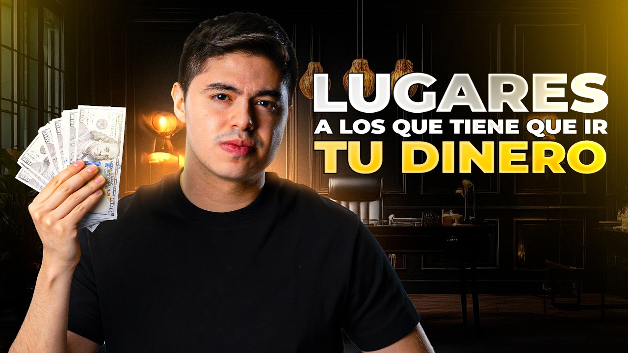 5 LUGARES a los que tiene que ir tu DINERO