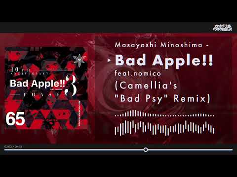 Masayoshi Minoshima - Bad Apple!! feat.nomico (Camellia's "Bad Psy" Remix)