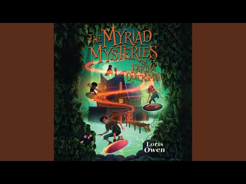 Chapter 21.12 - Myriad Mysteries of Eartha Quicksmith, The