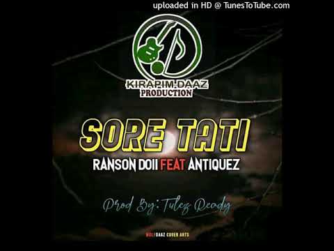 Sore Tati (2020 PNG Music) - Ranson Doii feat. Antiquez [Prod By Tulez Ready]