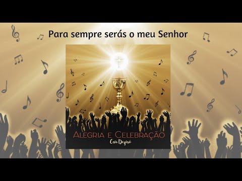 Para Sempre Serás O Meu Senhor video