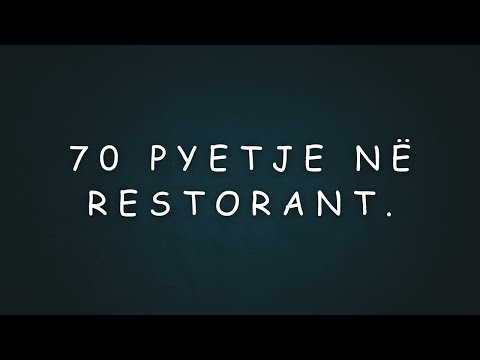 70 pyetje në restorant.