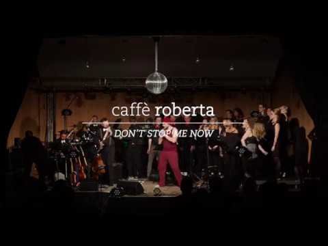 caffè roberta - DON'T STOP ME NOW - 5/17