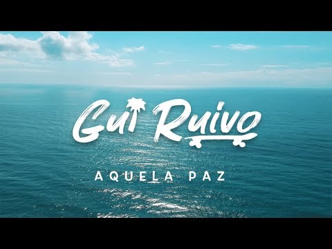 Gui Ruivo - Aquela Paz (VIDEOCLIPE OFICIAL)