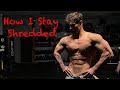 How I Stay Shredded | Current Day In The Life