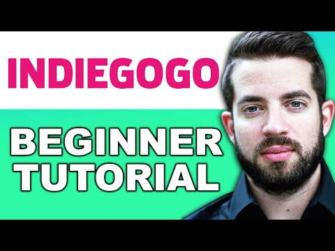 IndieGoGo Tutorial for Beginners | Raise Money with Indiegogo 2025