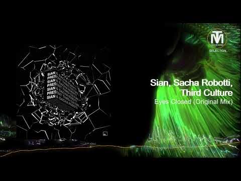 Sian, Sacha Robotti, Third Culture (USA) - Eyes Closed (Original Mix) [Octopus Recordings]