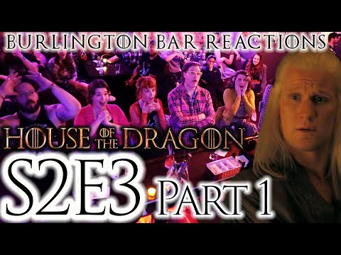 Prepare for WAR! // S2x3 House of the Dragon REACTIONS @ Burlington Bar!! Part 1