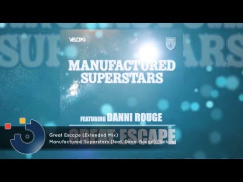 Manufactured Superstars (feat. Danni Rouge) - Great Escape (Extended Mix)