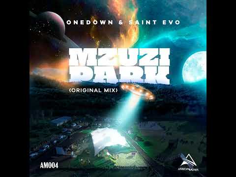 OneDown & Saint Evo - Mzuzi Park (Original Mix)[AM004]