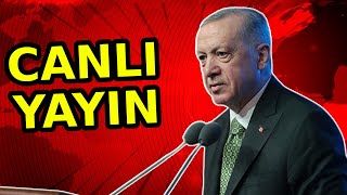 #CANLI Cumhurbaşkanı Erdoğan, Türkiye Yüzyılı Yatırım İçin Güçlü Merke