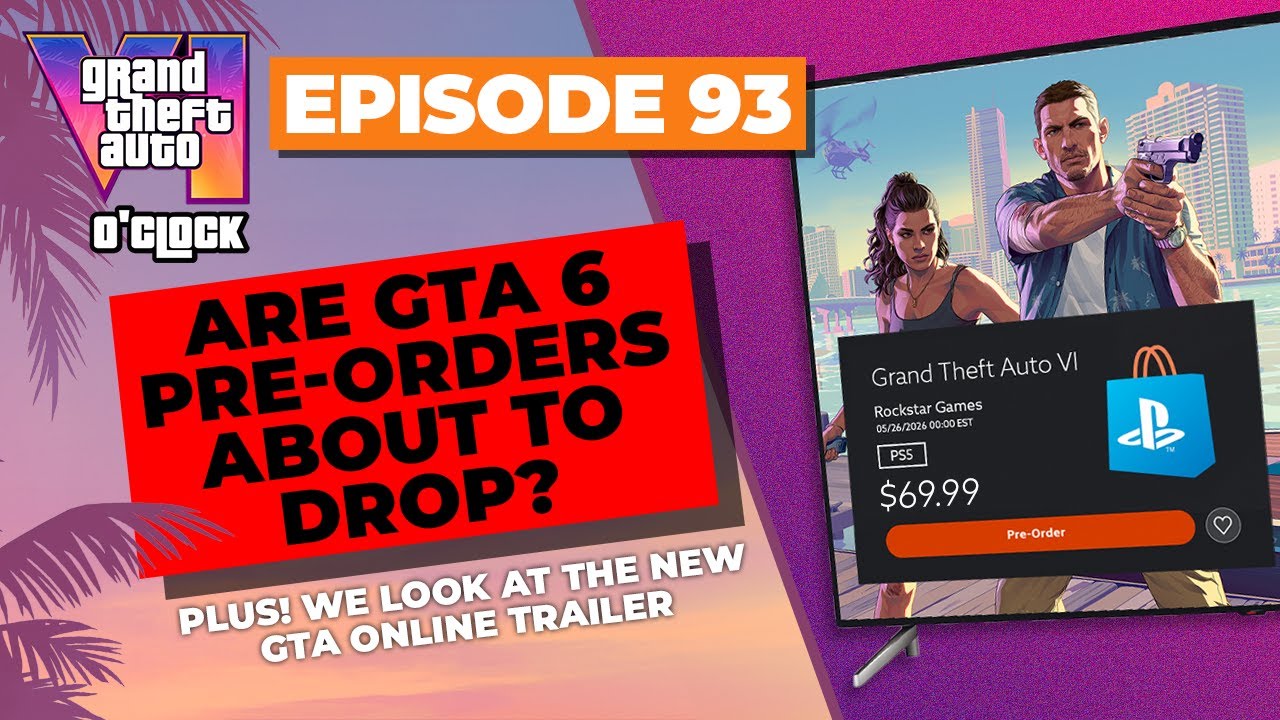 Are GTA 6 Preorders About to Drop? - GTA VI O'clock - Episode 93 - YouTube