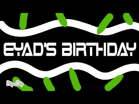 Eyad's birthday!!!🎂