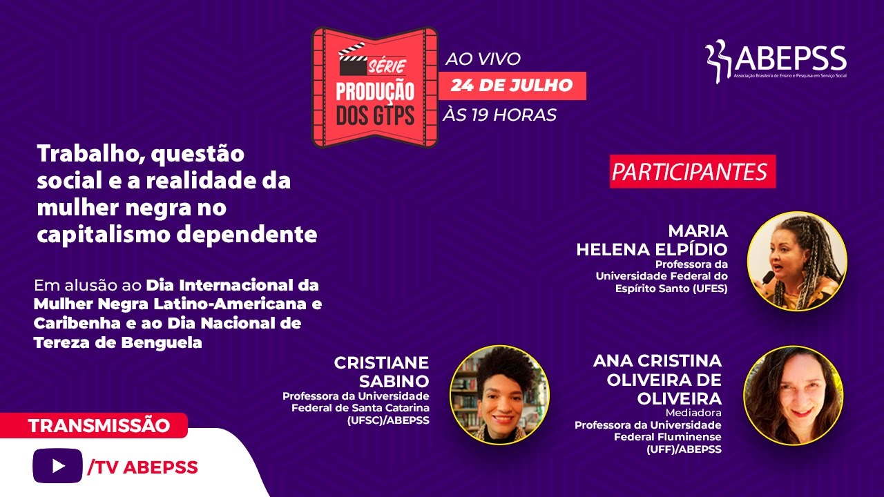 “Trabalho, questão social e a realidade da mulher negra no capitalismo dependente”