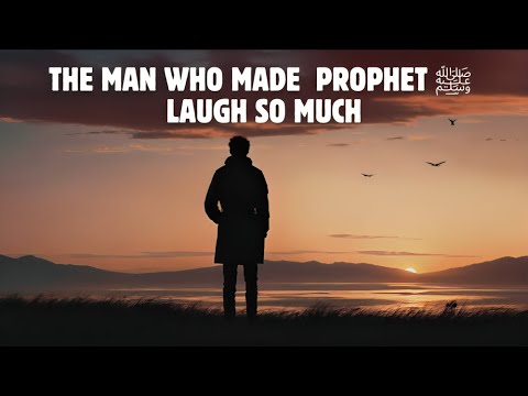 The story of the funniest sahabi ever lived