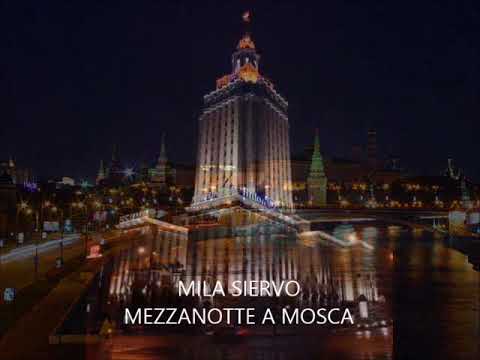 MILA SIERVO... MEZZANOTTE A MOSCA