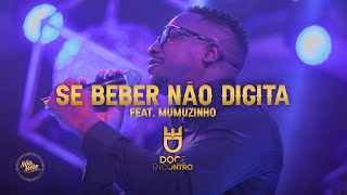 Se Beber Não Digita Music Video