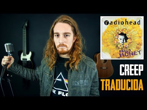 ¿Cómo sonaría CREEP - RADIOHEAD en Español? (Adaptación)