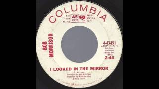 Bob Morrison - I Looked In The Mirror - '66 Fuzz Garage on Columbia