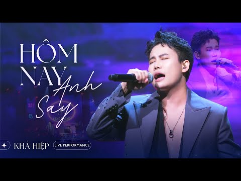 HÔM NAY ANH SAY | LIVE BAND - KHẢ HIỆP | Live At Lang Thang Show