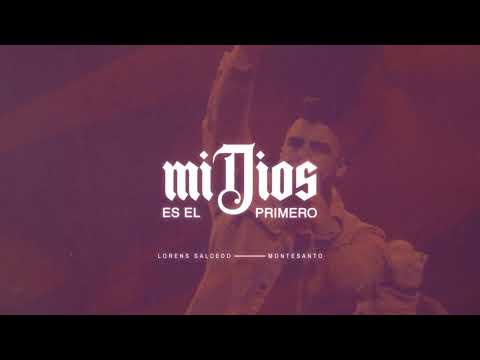Mi Dios es el Primero (Vídeo Lyric Oficial) - Lorens Salcedo ft Montesanto