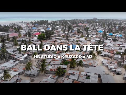 Keuzard x M3 x HB Studio - Ball Dans La Tête (Prod. Eurosoundz)