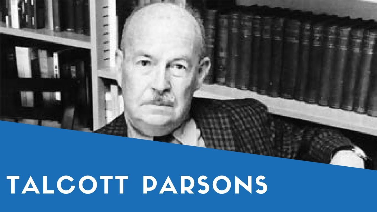 Talcott Parsons - La Struttura dell'Azione Sociale, lo Struttural-Funzionalismo, il Modello AGIL