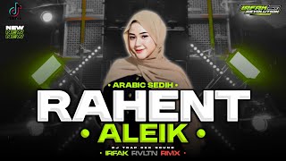 Download lagu DJ ARABIC VIRAL - RAHENT ALEIK VIRAL TIKTOK | IRFAK REVOLUTION mp3 Download lagu DJ ARABIC VIRAL - RAHENT ALEIK VIRAL TIKTOK | IRFAK REVOLUTION mp3