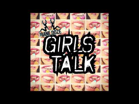 The Jane Doze - Girls Talk (Full Album)
