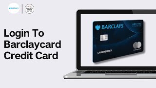 How To Login To Barclaycard Credit Card Account Online 2026: Barclaycard Login (FULL GUIDE)