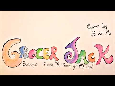 S&M - Grocer Jack (Excerpt from A Teenage Opera) - Cover