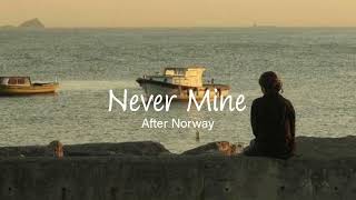 Download lagu After Nourway - Never Mine ( Speed Up   Reverb ) mp3