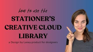 How to Use the Stationer's Creative Cloud Library