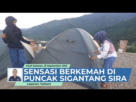 Sensasi Berkemah di Puncak Sigantang Sira Aceh Selatan