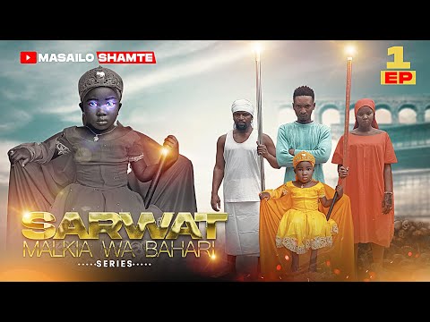 SARWAT- MALKIA WA BAHARI Ep 01